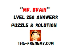 Mr Brain Level 258 Answers Puzzle