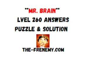 Mr Brain Level 260 Answers Puzzle