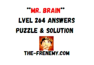 Mr Brain Level 264 Answers Puzzle