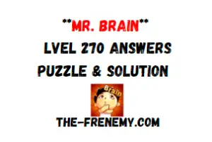 Mr Brain Level 270 Answers Puzzle
