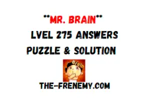 Mr Brain Level 275 Answers Puzzle