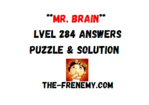 Mr Brain Level 284 Answers Puzzle