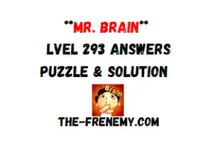 Mr Brain Level 293 Answers Puzzle
