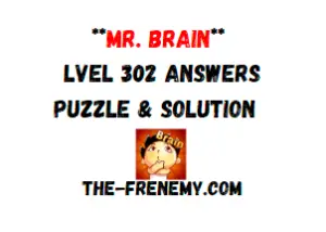 Mr Brain Level 302 Answers Puzzle