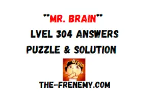 Mr Brain Level 304 Answers Puzzle