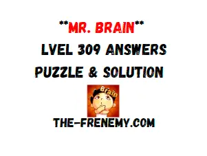 Mr Brain Level 309 Answers Puzzle