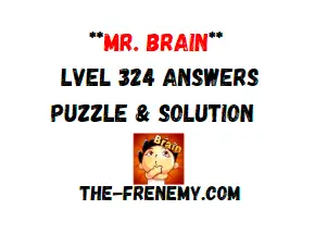 Mr Brain Level 324 Answers Puzzle