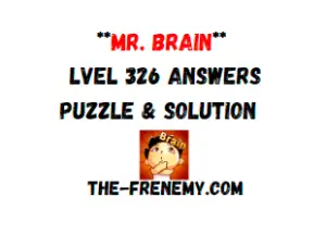 Mr Brain Level 326 Answers Puzzle