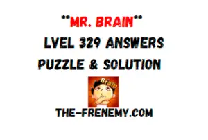 Mr Brain Level 329 Answers Puzzle