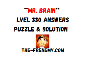 Mr Brain Level 330 Answers Puzzle