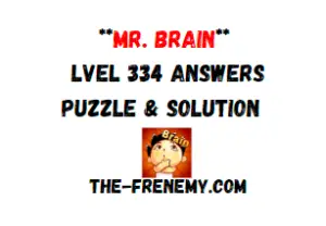 Mr Brain Level 334 Answers Puzzle