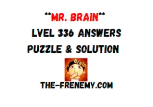 Mr Brain Level 336 Answers Puzzle