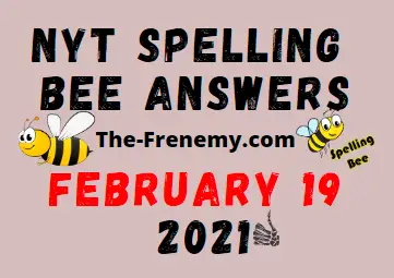 Nyt Spelling Bee February 19 2021 Answers