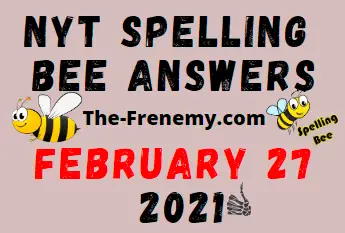 Nyt Spelling Bee February 27 2021 Answers