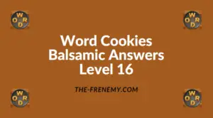 Word Cookies Balsamic Level 16 Answers