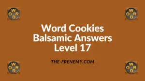 Word Cookies Balsamic Level 17 Answers