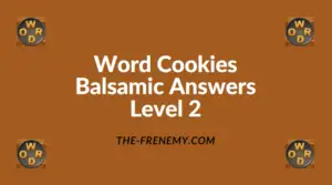 Word Cookies Balsamic Level 2 Answers