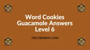 Word Cookies Guacamole Level 6 Answers
