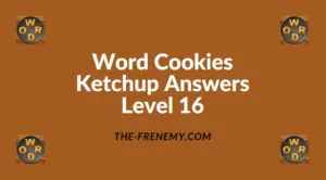 Word Cookies Ketchup Level 16 Answers