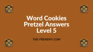 Word Cookies Pretzel Level 5 Answers