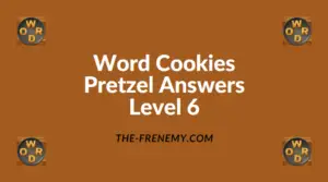 Word Cookies Pretzel Level 6 Answers