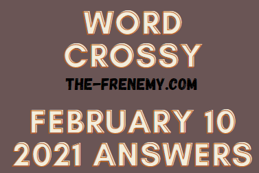Word Crossy February 10 2021 Answers
