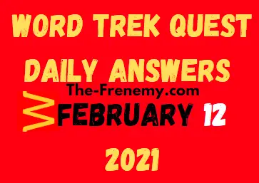 Word Trek Quest February 12 2021 Answers