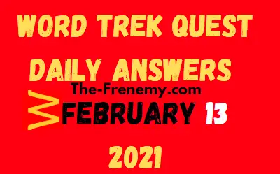 Word Trek Quest February 13 2021 Answers