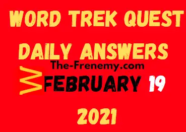 Word Trek Quest February 19 2021 Answers