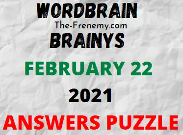 Wordbrain Brainys February 22 2021 Answers