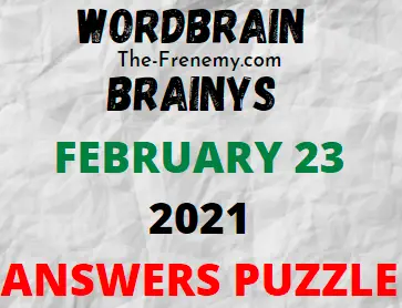 Wordbrain Brainys February 23 2021 Answers