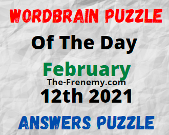 Wordbrain Puzzle of the Day February 12 2021 Answers