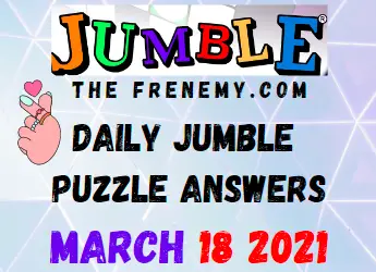 Jumble March 18 2021 Answers Puzzle Daily
