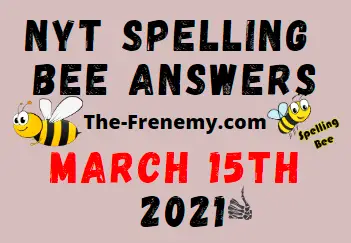 Nyt Spelling Bee March 15 2021 Answers