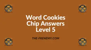 Word Cookies Chip Level 5 Answers