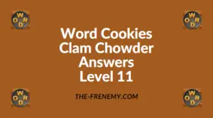 Word Cookies Clam Chowder Level 11 Answers