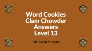 Word Cookies Clam Chowder Level 13 Answers