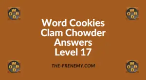 Word Cookies Clam Chowder Level 17 Answers
