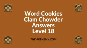 Word Cookies Clam Chowder Level 18 Answers