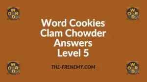 Word Cookies Clam Chowder Level 5 Answers