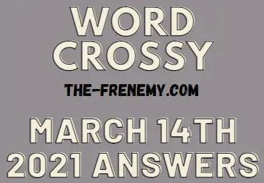 Word Crossy March 14 2021 Answers