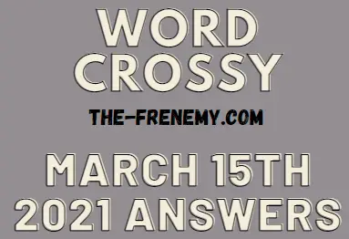 Word Crossy March 15 2021 Answers