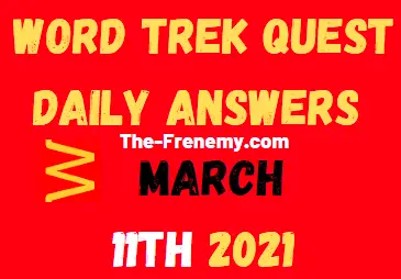 Word Trek Quest March 11 2021 Answers