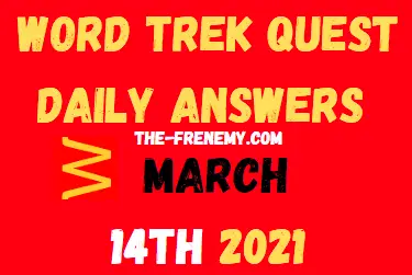Word Trek Quest March 14 2021 Answers