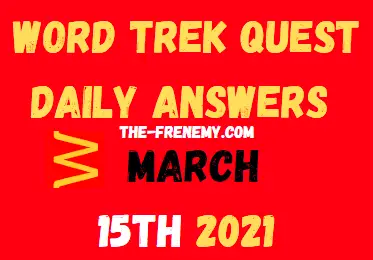 Word Trek Quest March 15 2021 Answers