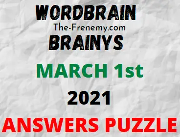 Wordbrain Brainys March 1 2021 Answers
