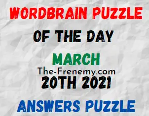Wordbrain Puzzle of the Day March 20 2021 Answers