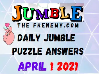Jumble April 1 2021 Answers Puzzle