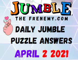 Jumble April 2 2021 Answers Puzzle