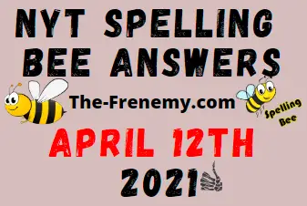 NYT Spelling Bee April 12 2021 Answers Puzzle